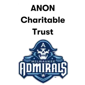 Anon Charitable Trust and Milwaukee Admirals
